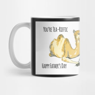 Happy Fathers day you're tea-riffic Mug